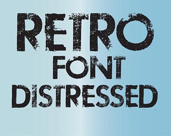 distressed font for cricut